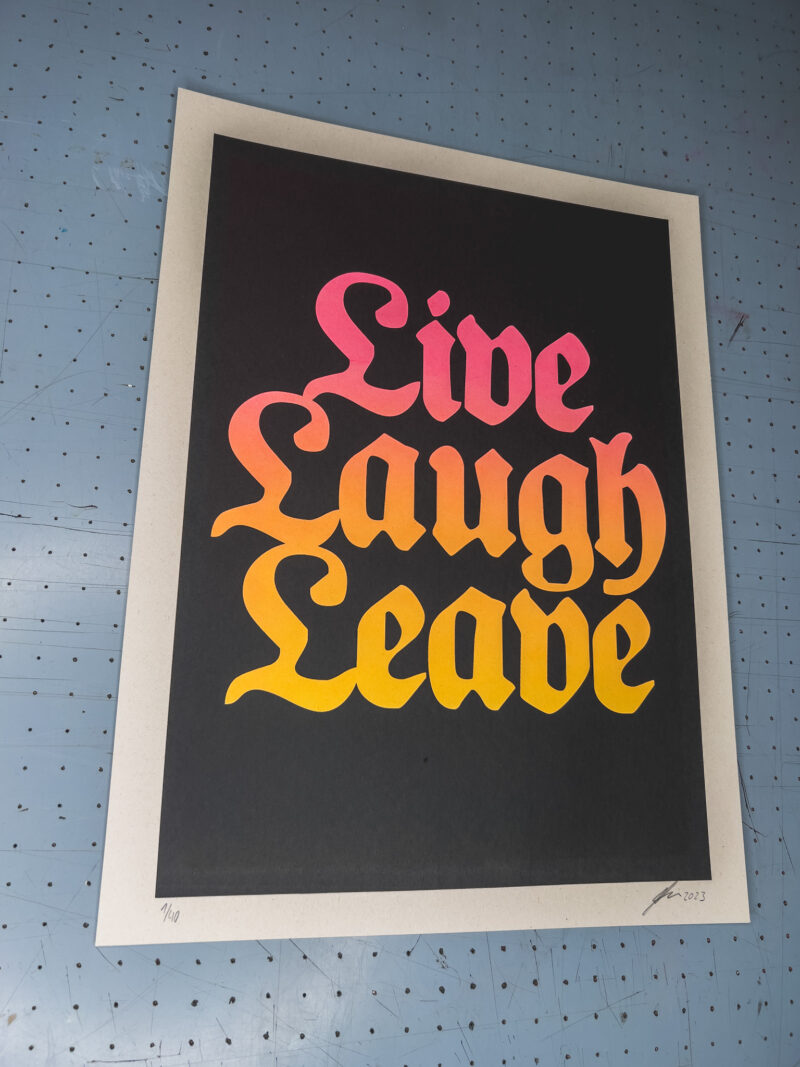 Live Laugh Leave Artprint