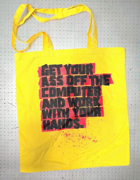 Get Your Ass off the Computer and Work With Your Hands Tote Bag